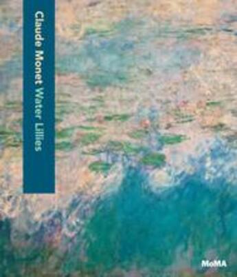 Couverture du livre « Claude Monet ; water lilies » de Temkin Ann aux éditions Moma