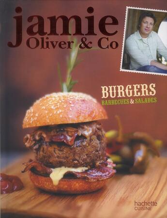 Couverture du livre « Burgers, barbecues et salades » de Jamie Oliver aux éditions Hachette Pratique