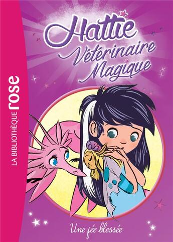 Couverture du livre « Hattie vétérinaire magique t.3 ; une fée blessée » de  aux éditions Hachette Jeunesse