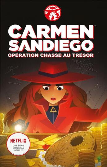 Couverture du livre « Carmen Sandiego : opération chasse au trésor » de Catherine Hapka aux éditions Hachette Romans