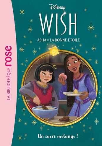 Couverture du livre « Wish, Asha et la bonne étoile Tome 7 : Un sacré mélange ! » de Disney aux éditions Hachette Jeunesse