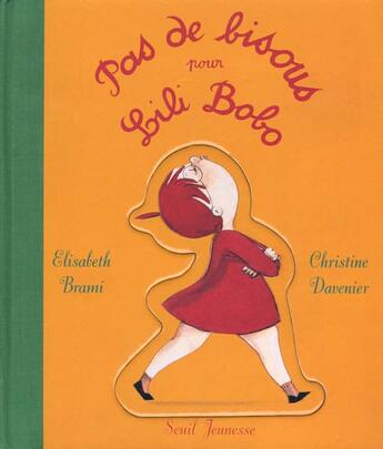 Couverture du livre « Pas De Bisous Pour Lili Bobo » de Brami/Davenier aux éditions Seuil Jeunesse