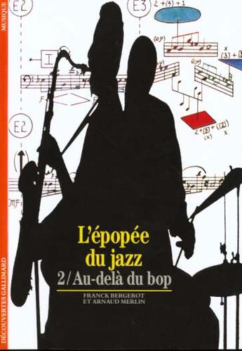 Couverture du livre « L'epopee du jazz - au-dela du bop » de Bergerot/Merlin aux éditions Gallimard