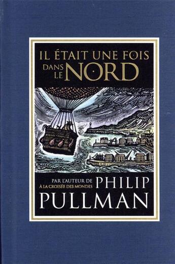 Couverture du livre « Il était une fois dans le Nord » de Philip Pullman et John Lawrence aux éditions Gallimard-jeunesse