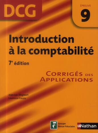 Couverture du livre « Introduction à la comptabilité ; épreuve 9 DCG ; corrigés des applications (édition 2013) » de  aux éditions Nathan