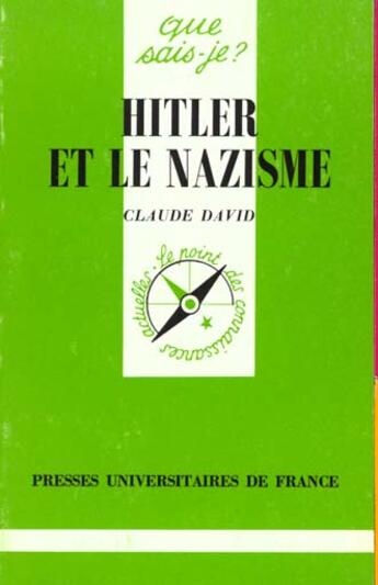 Couverture du livre « Hitler et le nazisme » de Claude David aux éditions Que Sais-je ?