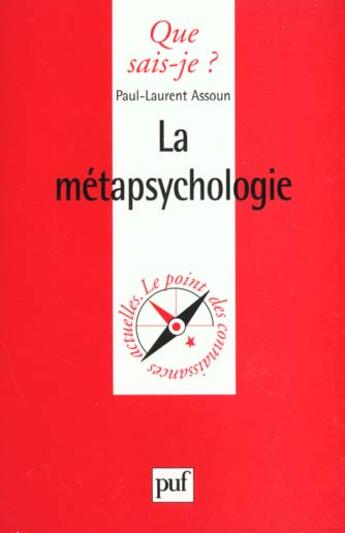 Couverture du livre « La métapsychologie » de Paul-Laurent Assoun aux éditions Que Sais-je ?