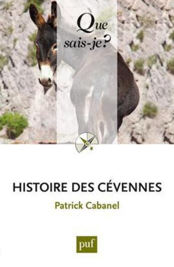 Couverture du livre « Histoire des cevennes (6ed) qsj 3342 » de Patrick Cabanel aux éditions Que Sais-je ?