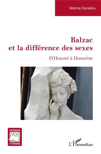 Couverture du livre « Balzac et la différence des sexes : d'Honoré à Honorine » de Marina Danielou aux éditions L'harmattan