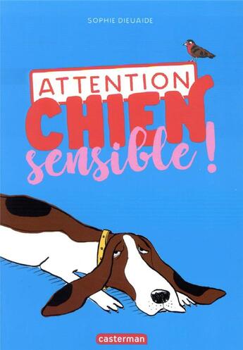 Couverture du livre « Attention chien sensible ! » de Sophie Dieuaide et Vanessa Hie aux éditions Casterman