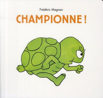 Couverture du livre « Championne ! » de Magnan Frederic aux éditions Ecole Des Loisirs