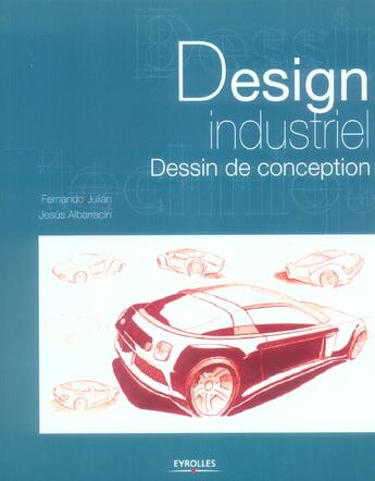 Couverture du livre « Design Industriel. Dessin De Conception » de Julian F aux éditions Eyrolles