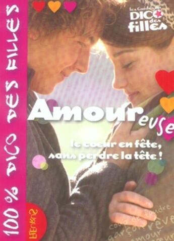 Couverture du livre « Amoureuse, le coeur en fête sans perdre la tête » de De La Fayette aux éditions Fleurus