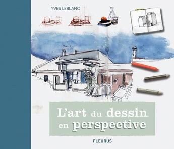 Couverture du livre « L'art du dessin en perspective » de Yves Leblanc aux éditions Mango