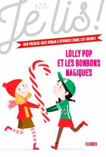 Couverture du livre « Lolly Pop t.2 : Lolly pop et les bonbons magiques » de Thierry Manes et Genevieve Guilbault aux éditions Fleurus