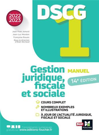 Couverture du livre « DSCG 1 : gestion juridique, fiscale et sociale ; manuel (édition 2022/2023) » de Jean-Luc Mondon et Jean-Yves Jomard et Marielle Martin et Catherine Maillet et Francoise Rouaix et Alain Burlaud aux éditions Foucher