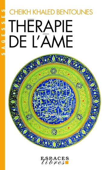 Couverture du livre « Thérapie de l'âme » de Cheikh Khaled Bentounès aux éditions Albin Michel