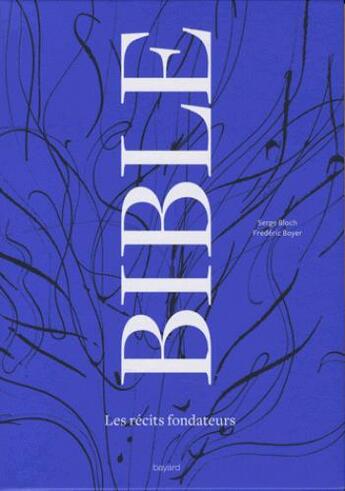 Couverture du livre « Coffret bible ; les récits fondateurs livre et DVD » de Serge Bloch et Frederic Boyer aux éditions Bayard