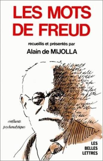 Couverture du livre « Mots de Freud. (Les) : Recueil. » de Sigmund Freud aux éditions Belles Lettres