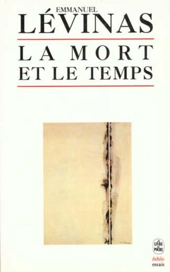 Couverture du livre « La mort et le temps » de Levinas-E aux éditions Le Livre De Poche