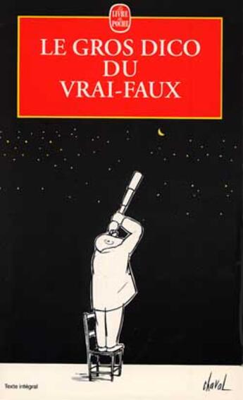 Couverture du livre « Le gros dico du vrai-faux » de Duhamel-J aux éditions Le Livre De Poche