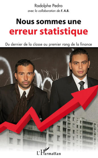 Couverture du livre « Nous sommes une erreur statistique ; du dernier de la classe au premier rang de la finance » de Rodolphe Pedro aux éditions L'harmattan