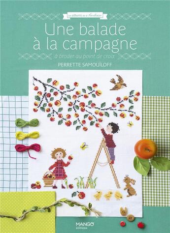 Couverture du livre « Une balade à la campagne à broder au point de croix » de Perrette Samouiloff aux éditions Mango