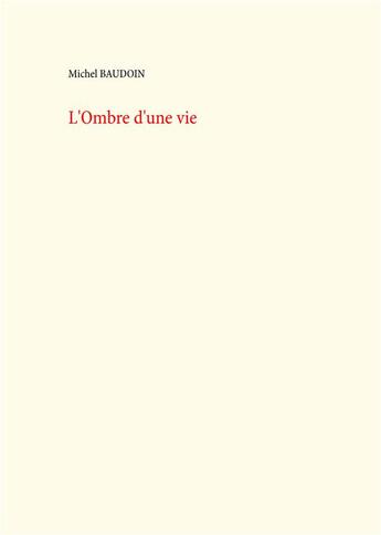 Couverture du livre « L'ombre d une vie » de Michel Baudoin aux éditions Books On Demand