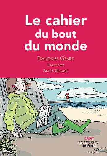 Couverture du livre « Le cahier du bout du monde » de Francoise Grard aux éditions Actes Sud Jeunesse