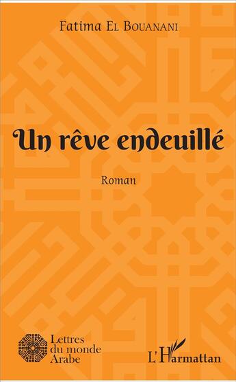 Couverture du livre « Le rêve endeuillé » de Fatima El Bouanani aux éditions L'harmattan