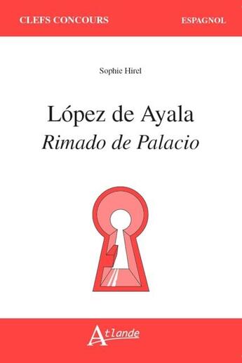 Couverture du livre « López de Ayala, Rimaldo de Palacio » de Sophie Hirel aux éditions Atlande Editions