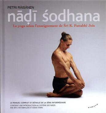 Couverture du livre « Nadi Sodhana - le yoga selon l'enseignement de Sri K. Pattabhi Jois » de Alexandre Berg et Petri Raisanen aux éditions Almora