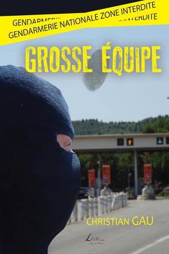 Couverture du livre « Grosse équipe » de Christian Gau aux éditions Livio Editions