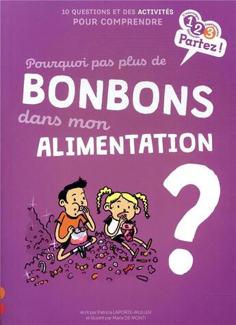 Couverture du livre « Pourquoi pas plus de bonbons dans mon alimentation ? » de Marie De Monti et Patricia Laporte-Muller aux éditions Gulf Stream