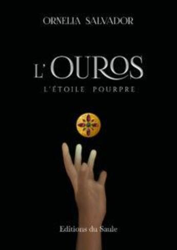 Couverture du livre « L'ouros t.2 : l'étoile pourpre » de Ornella Salvador aux éditions Editions Du Saule