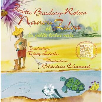 Couverture du livre « Nanou et Zelva la petite tortue verte » de Josette Bardury-Rotsen et Bheatrice Chanard aux éditions Exbrayat
