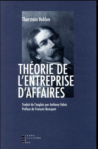 Couverture du livre « Théorie de l'entreprise d'affaires Thornstein Veblen » de Veblen Thornstein aux éditions Pierre-guillaume De Roux