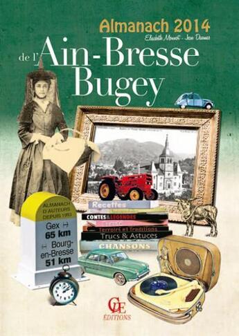 Couverture du livre « Almanach de l'Ain-Bresse-Bugey 2014 » de Elisabeth Monnot et Jean Daumau aux éditions Communication Presse Edition