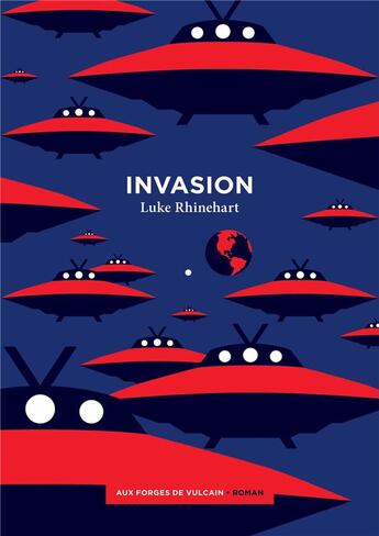Couverture du livre « Invasion » de Luke Rhinehart aux éditions Aux Forges De Vulcain