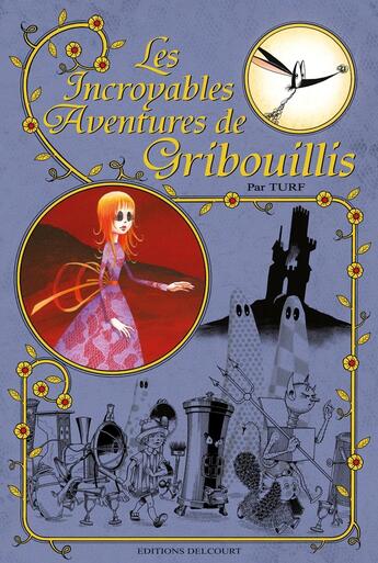 Couverture du livre « Les Incroyables aventures de Gribouillis » de Turf aux éditions Delcourt