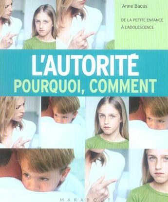 Couverture du livre « L'autorité ; pourquoi, comment » de Anne Bacus aux éditions Marabout