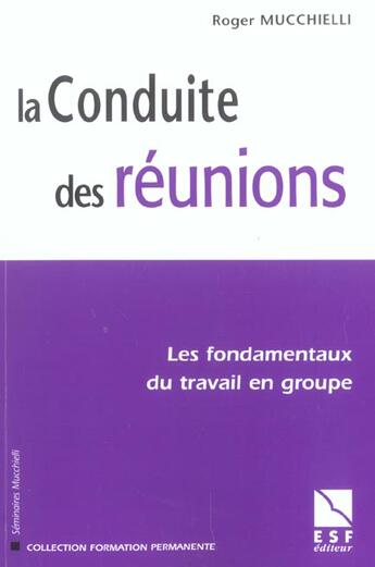 Couverture du livre « La conduite des reunions (édition 2004) » de Mucchielli Roger aux éditions Esf
