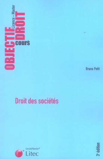 Couverture du livre « Droit des sociétés (3e édition) » de Petit B. aux éditions Lexisnexis