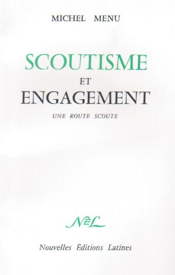 Couverture du livre « Scoutisme et engagement ; une route scoute » de Michel Menu aux éditions Nel