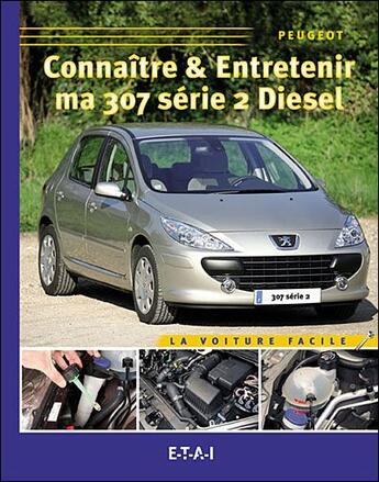 Couverture du livre « Connaître et entretenir ma 307 série 2 diesel » de F Meneret et D Toisoul aux éditions Etai