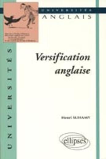 Couverture du livre « Versification anglaise » de Henri Suhamy aux éditions Ellipses