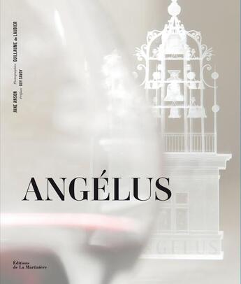 Couverture du livre « Angélus » de Guillaume De Laubier et Jane Anson aux éditions La Martiniere