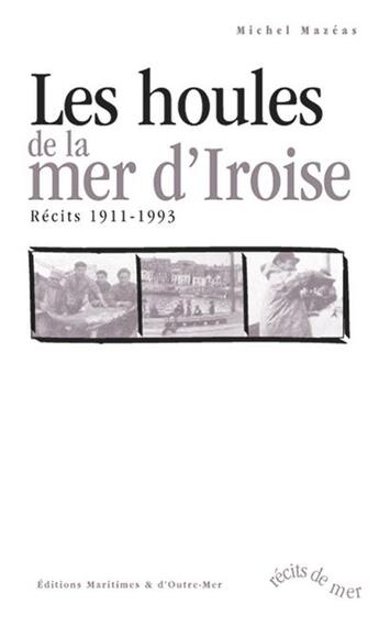 Couverture du livre « Les houles de la mer d'iroise » de Mazeas Michel aux éditions Ouest France