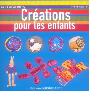 Couverture du livre « Creations pour les enfants » de Crolle-Terzaghi aux éditions Ouest France