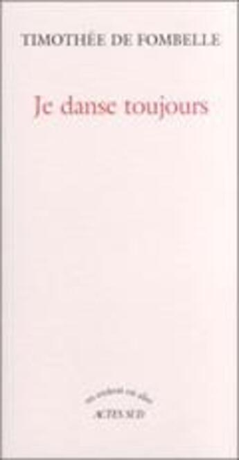 Couverture du livre « Je danse toujours » de Fombelle (De) aux éditions Actes Sud